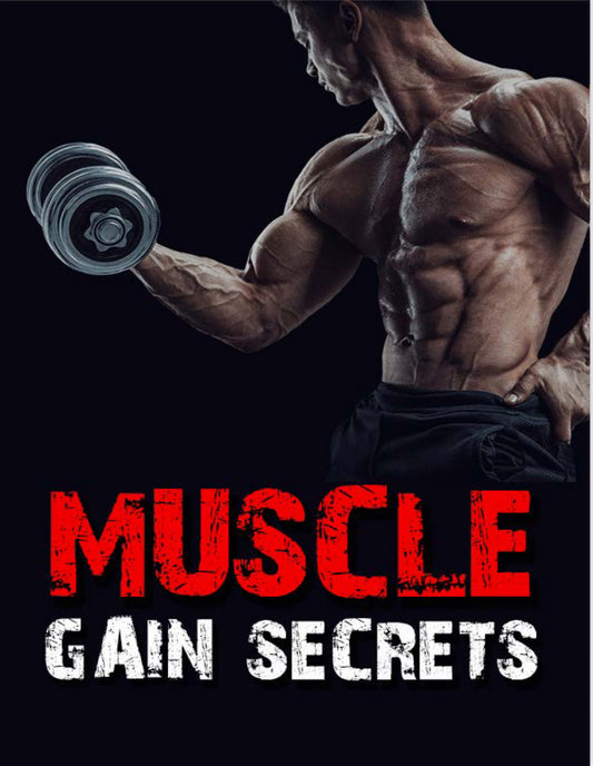 Limited Time Give Away: Gain Faster Muscle Mass Your First Month At ANY Age (Instant Download)